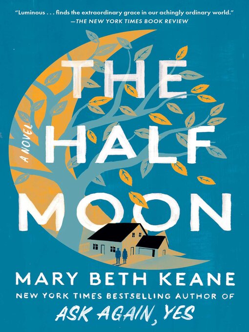 Nimiön The Half Moon lisätiedot, tekijä Mary Beth Keane - Saatavilla